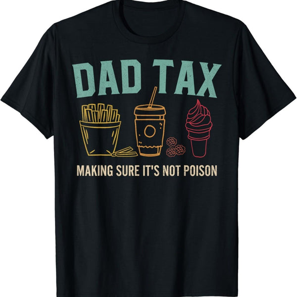 Dad Tax Printed T-shirt, Trendy Short Sleeve, Street Style Short Sleeve T-shirt, Comfortable Fit, Essential Fashion T-shirt For US Elections Super Amazing Store