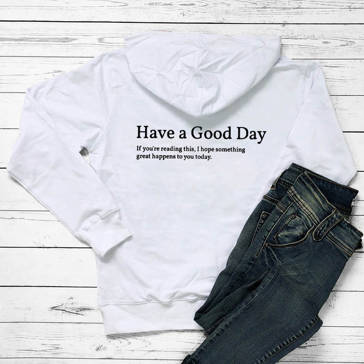 Minimalist Have A Good Day Printed Back Casual Hooded Pocket Sweater - Super Amazing Store