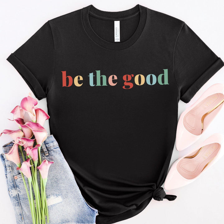 Be The Good Short-sleeved T-shirt For Men And Women - Super Amazing Store