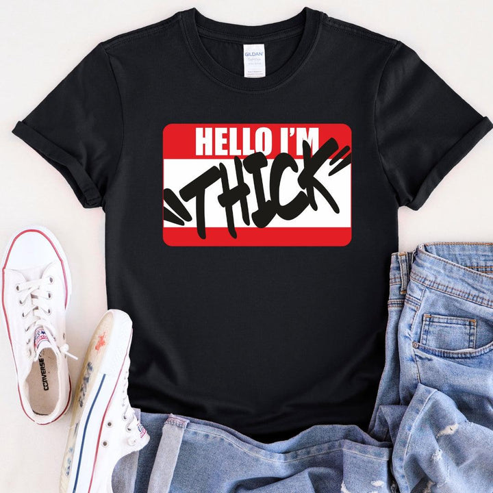 Hello I'm Thick Black Text Print Short Sleeve - Super Amazing Store