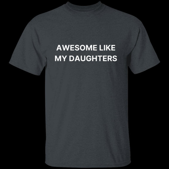 Like My Daughter, It's Amazing Short Sleeved Women - Super Amazing Store