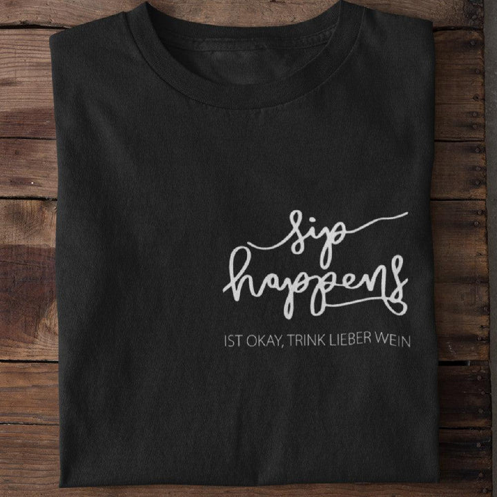 SIP HAPPENS SHIRT Printed Short Sleeves - Super Amazing Store